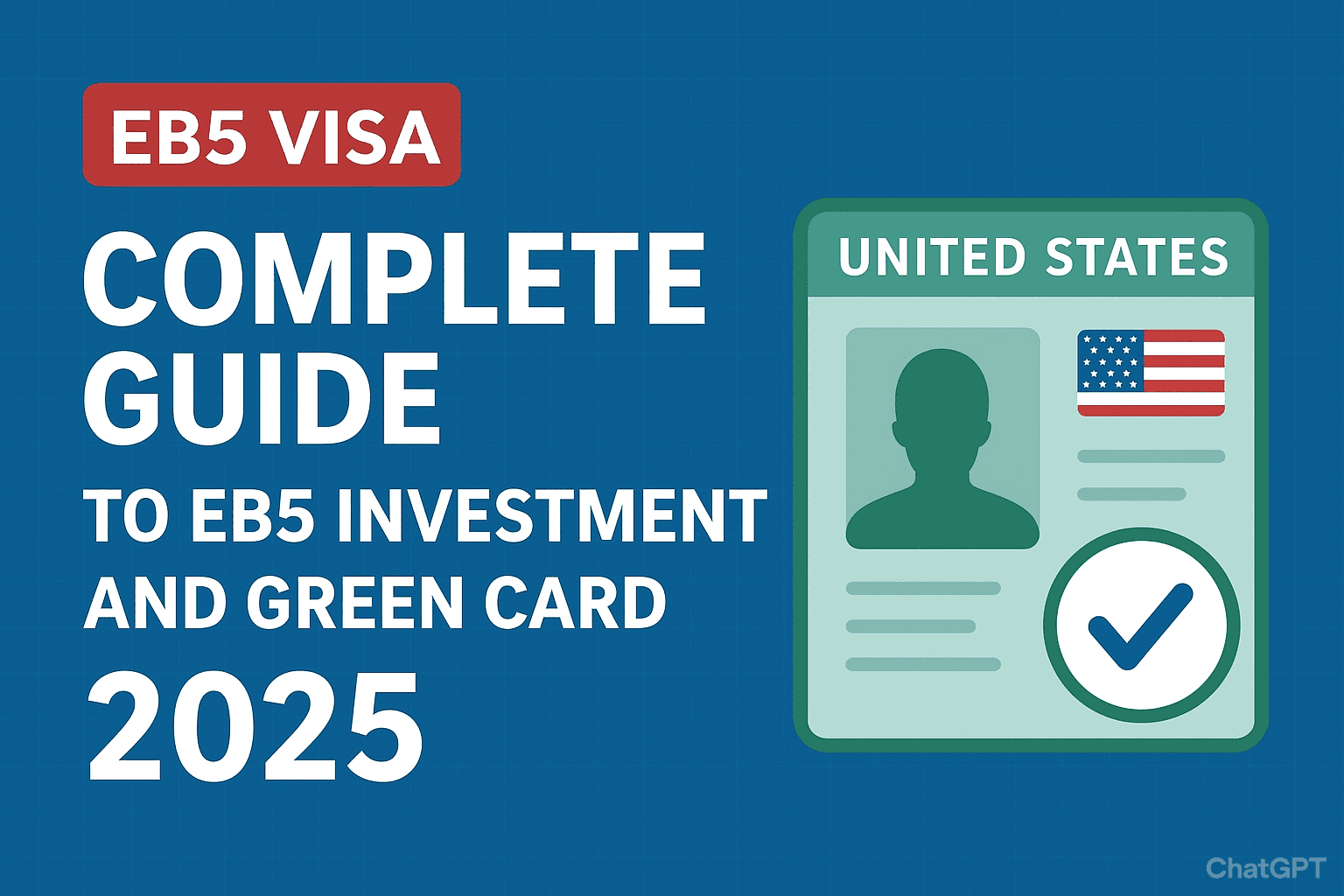 EB5 Visa: The Ultimate Guide to EB5 Visa and Immigration in 2025